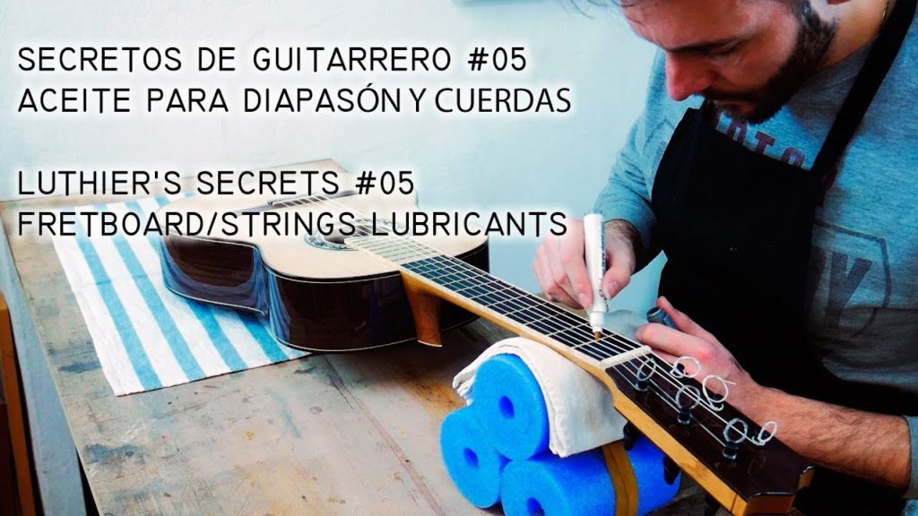 Secretos de Guitarrero #05 · Aceite para diapason y cuerdas